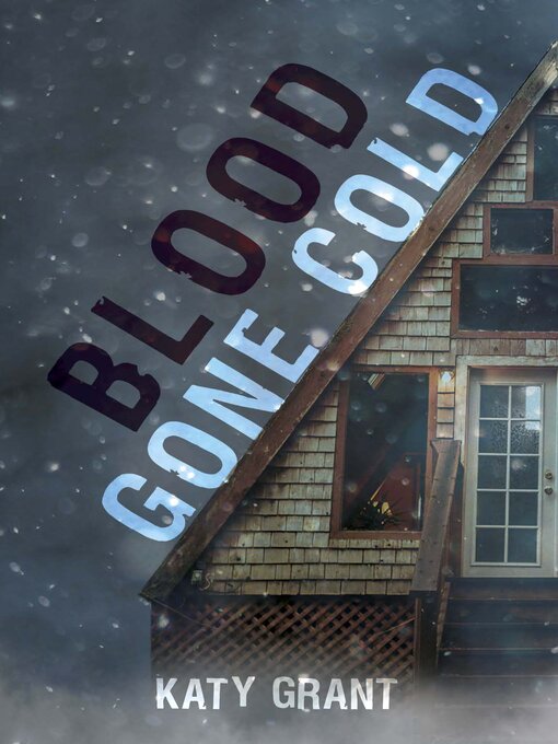 Title details for Blood Gone Cold by Katy Grant - Available